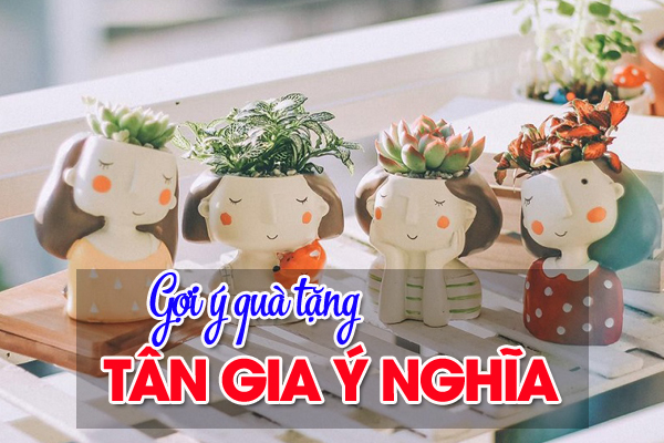 quà tặng tân gia ý nghĩa